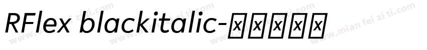 RFlex blackitalic字体转换